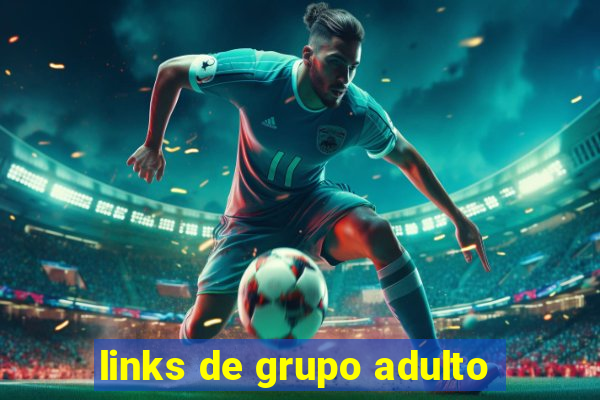 links de grupo adulto